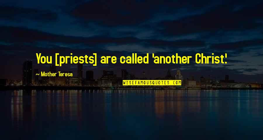 Gabrysia By Zawieruszynski Quotes By Mother Teresa: You [priests] are called 'another Christ.'