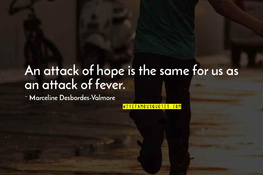 Garant Lt Quotes By Marceline Desbordes-Valmore: An attack of hope is the same for