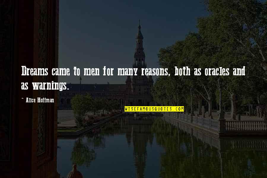 Garantir Synonyme Quotes By Alice Hoffman: Dreams came to men for many reasons, both