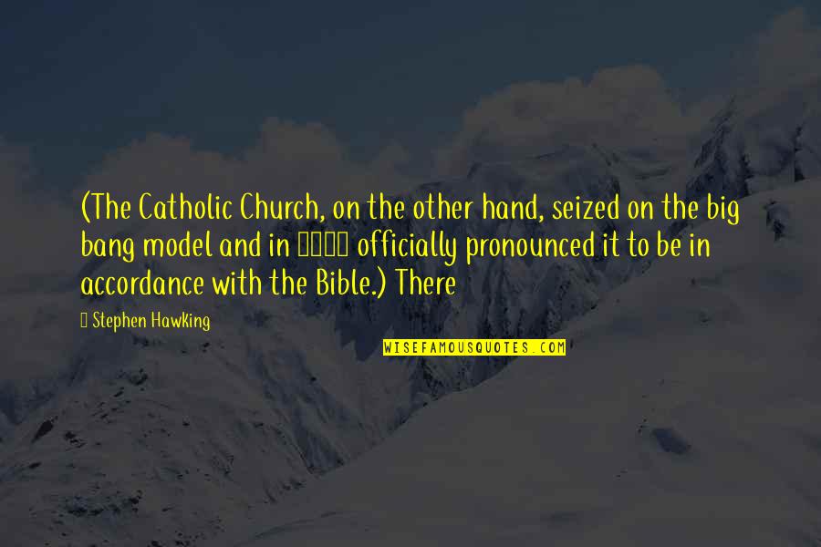 Gariboldi Etude Quotes By Stephen Hawking: (The Catholic Church, on the other hand, seized