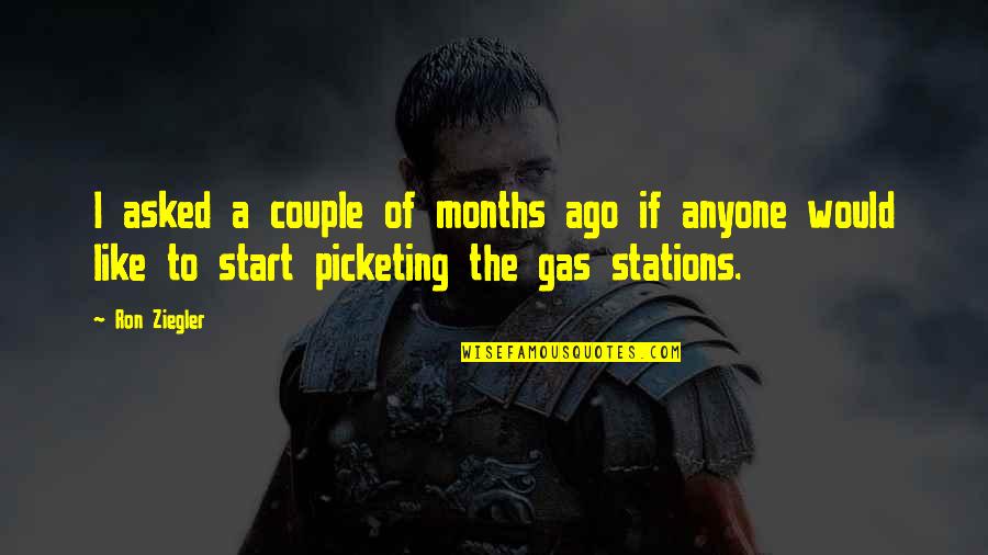 Gas Stations Quotes By Ron Ziegler: I asked a couple of months ago if