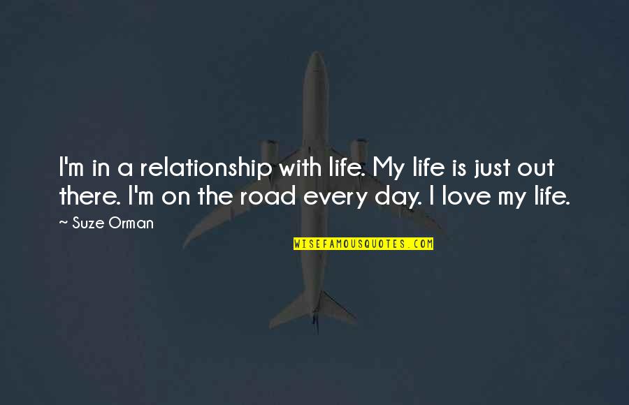 Gatefold Template Quotes By Suze Orman: I'm in a relationship with life. My life