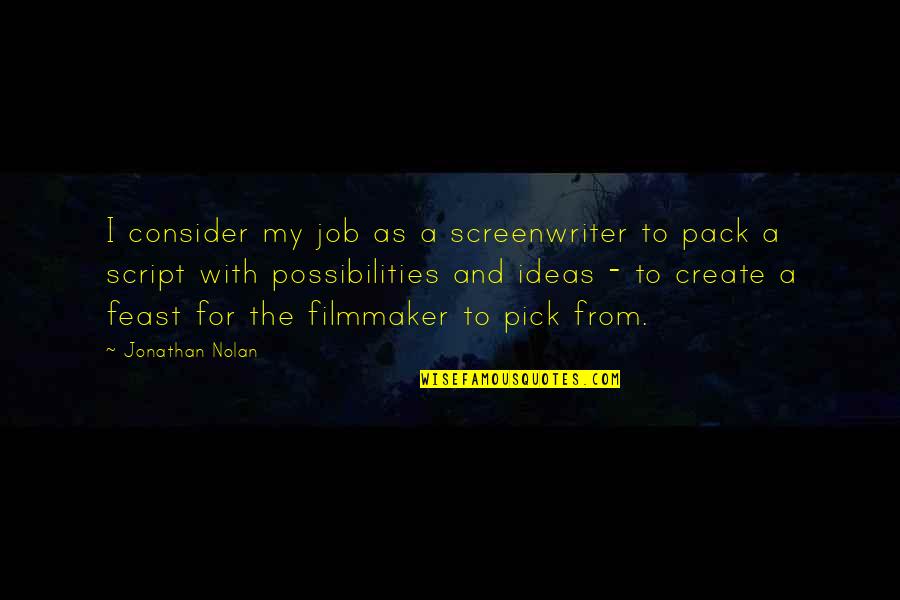 Gatilho Significado Quotes By Jonathan Nolan: I consider my job as a screenwriter to