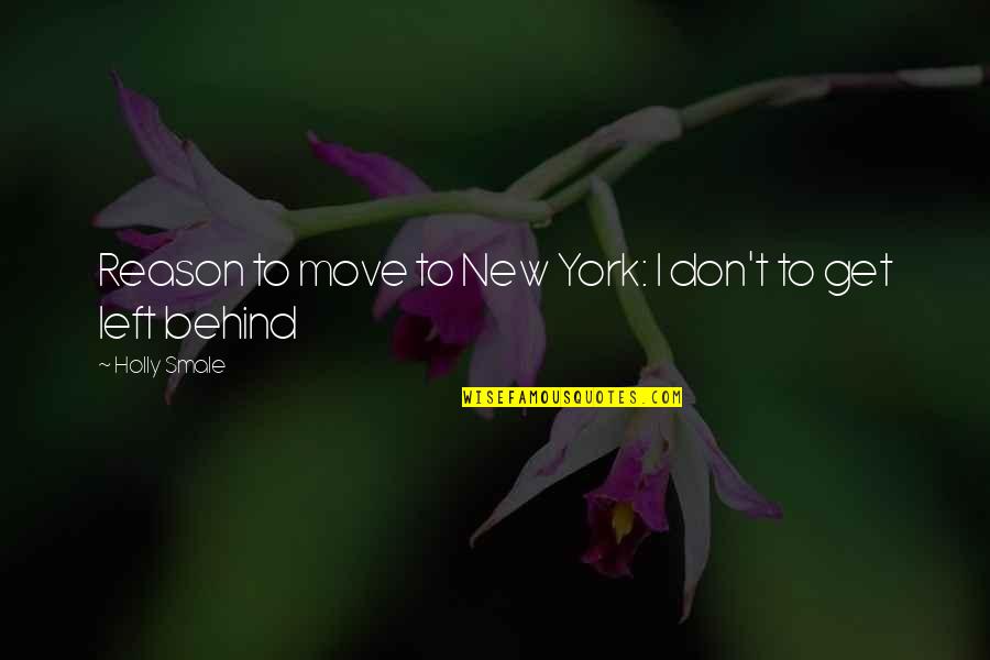 Geek Girl Quotes By Holly Smale: Reason to move to New York: I don't