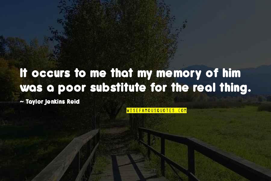 Geestelijke Verzorging Quotes By Taylor Jenkins Reid: It occurs to me that my memory of