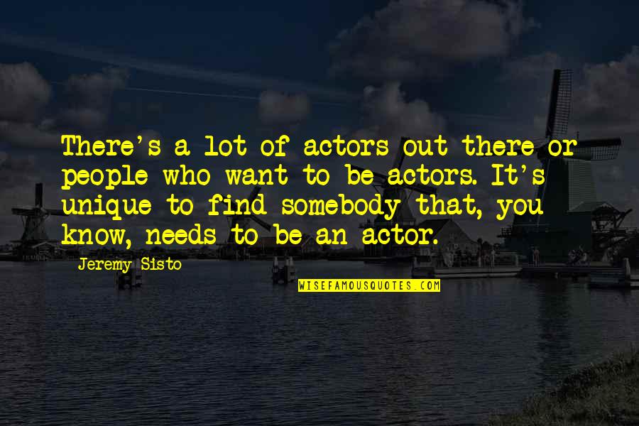 Geeta Updesh Quotes By Jeremy Sisto: There's a lot of actors out there or