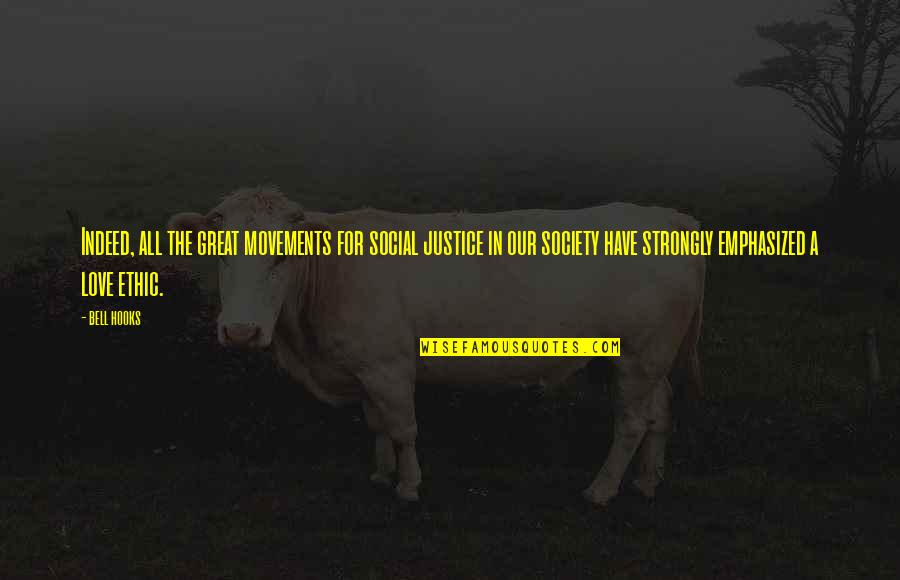 Gef Rderte Mietwohnungen Quotes By Bell Hooks: Indeed, all the great movements for social justice