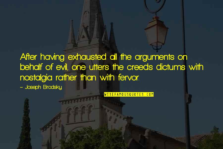 Geh Use Pc Quotes By Joseph Brodsky: After having exhausted all the arguments on behalf