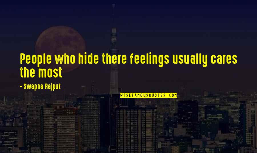 Gelatins With Milk Quotes By Swapna Rajput: People who hide there feelings usually cares the