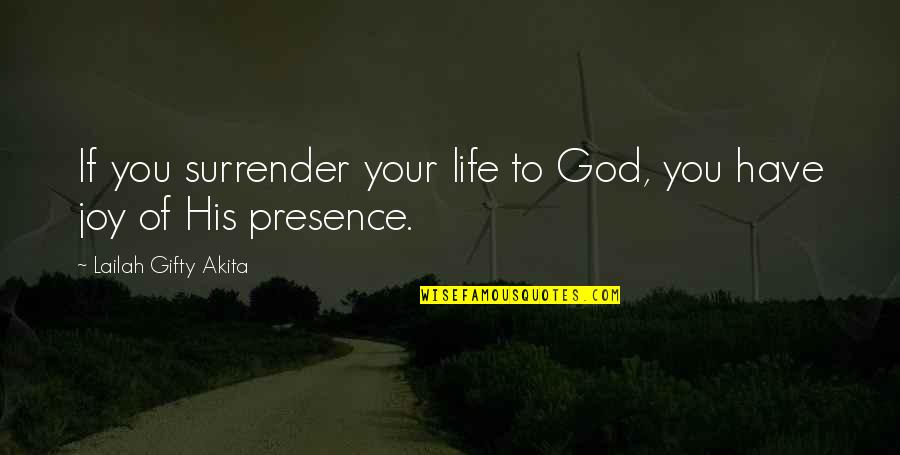 Gelsenchem Quotes By Lailah Gifty Akita: If you surrender your life to God, you