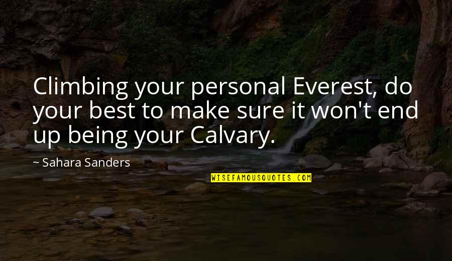 Generon Company Quotes By Sahara Sanders: Climbing your personal Everest, do your best to