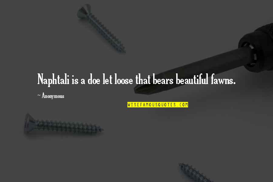 Genjot Quotes By Anonymous: Naphtali is a doe let loose that bears