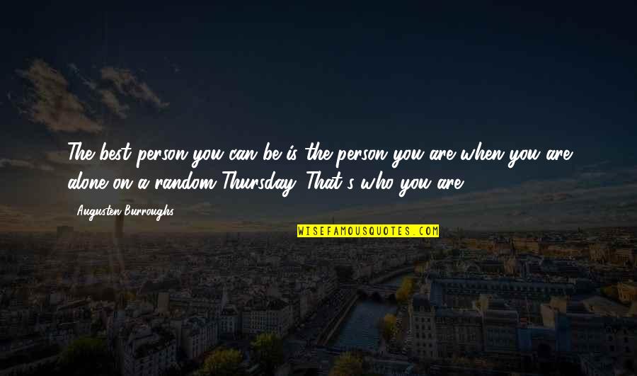 Genoegen Stene Quotes By Augusten Burroughs: The best person you can be is the