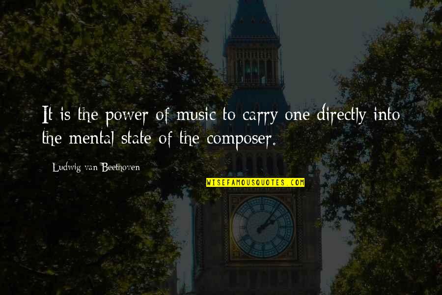 George Washington Bill Of Rights Quotes By Ludwig Van Beethoven: It is the power of music to carry