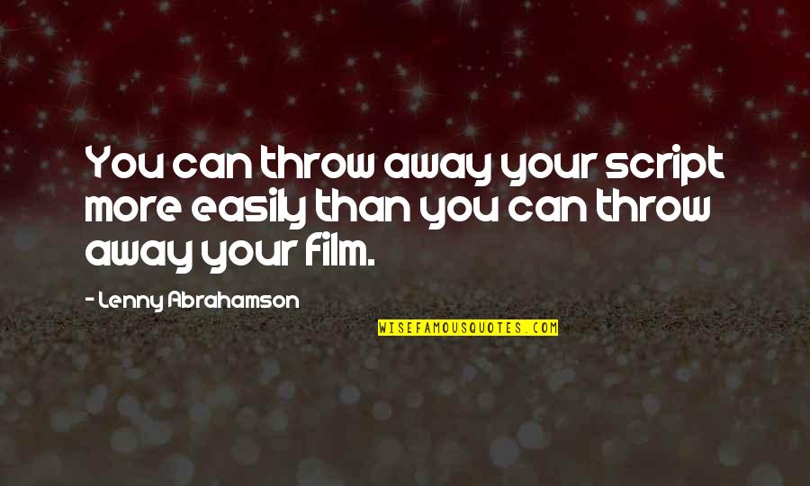 Gerberoy Fr Quotes By Lenny Abrahamson: You can throw away your script more easily