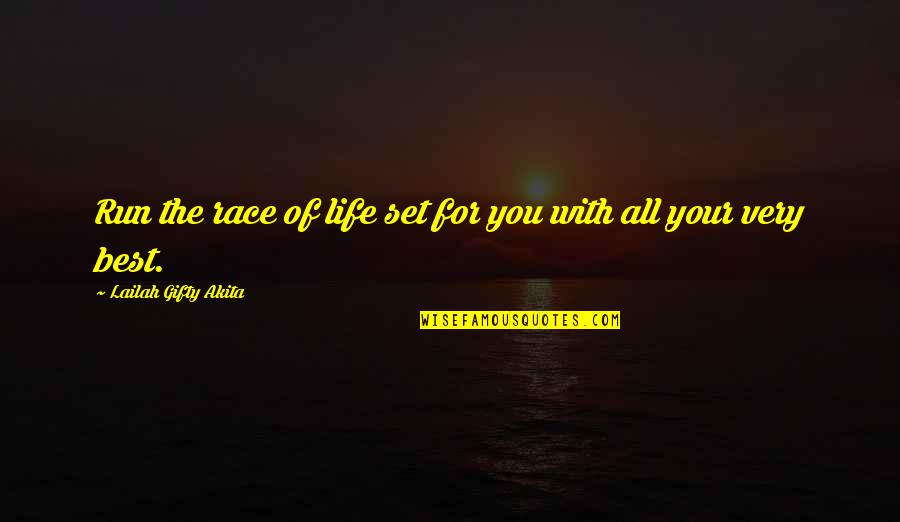 Gerlando Parisi Quotes By Lailah Gifty Akita: Run the race of life set for you