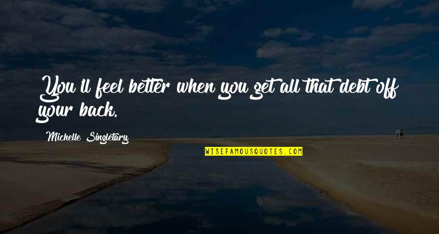 Get You Back Quotes By Michelle Singletary: You'll feel better when you get all that