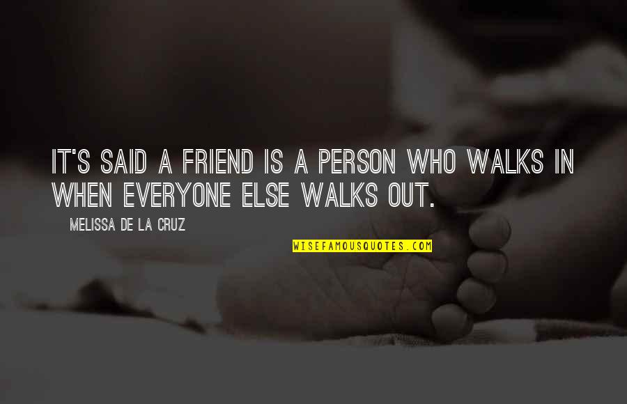 Getting Up Late In Morning Quotes By Melissa De La Cruz: It's said a friend is a person who