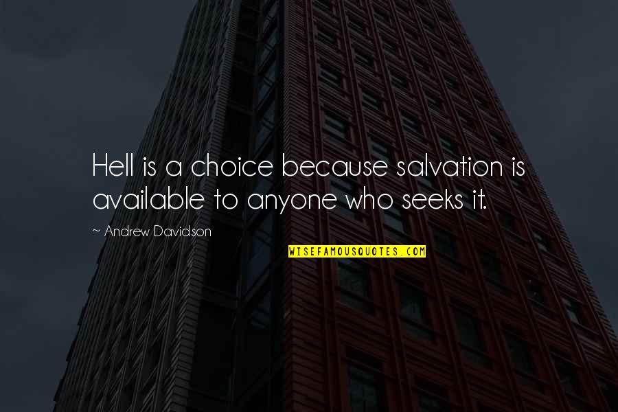 Ghozali 2016 Quotes By Andrew Davidson: Hell is a choice because salvation is available