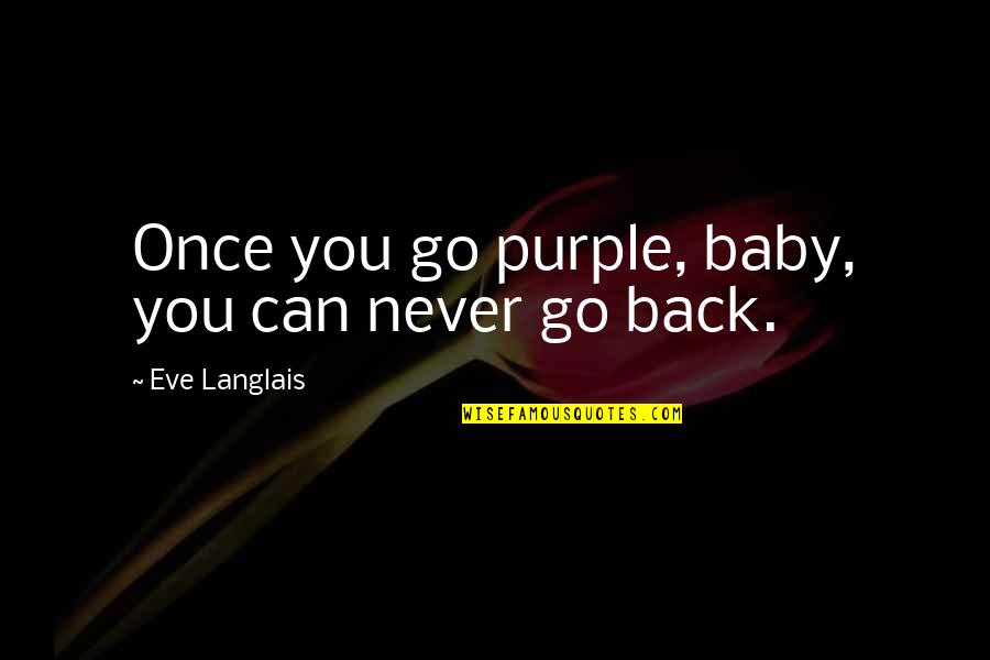 Giacchino Ratatouille Quotes By Eve Langlais: Once you go purple, baby, you can never