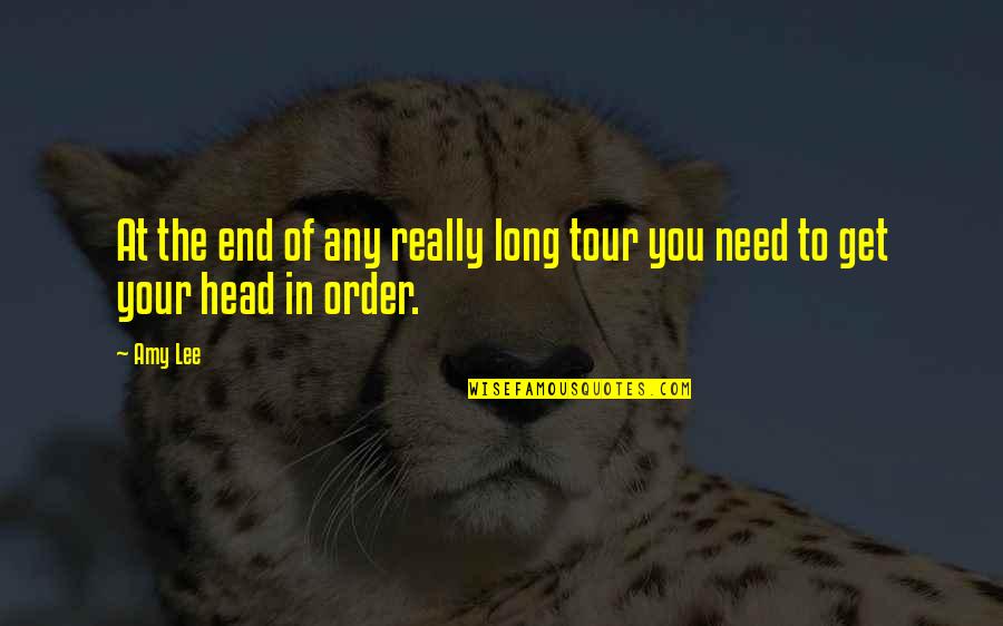Giachino Autolinee Quotes By Amy Lee: At the end of any really long tour
