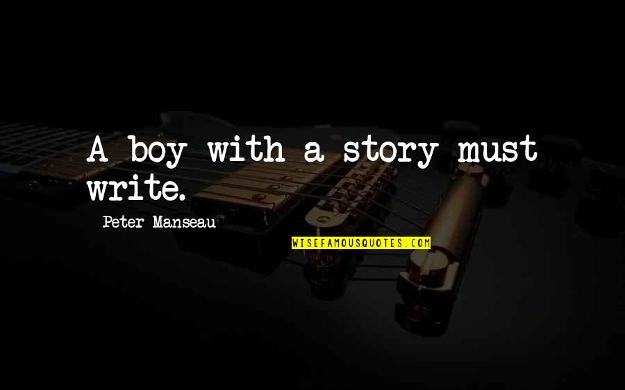 Gidderbaha Punjab Quotes By Peter Manseau: A boy with a story must write.