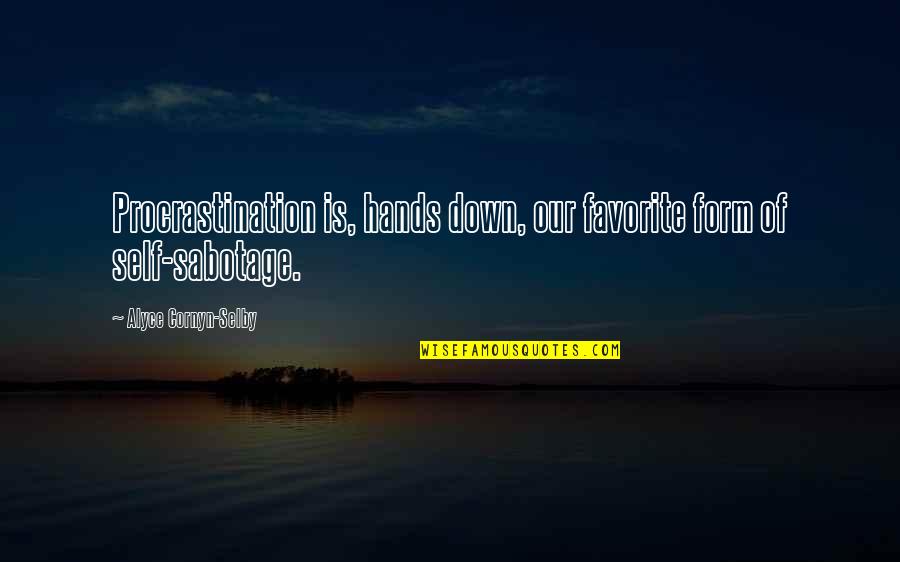 Giegerich Wolfgang Quotes By Alyce Cornyn-Selby: Procrastination is, hands down, our favorite form of