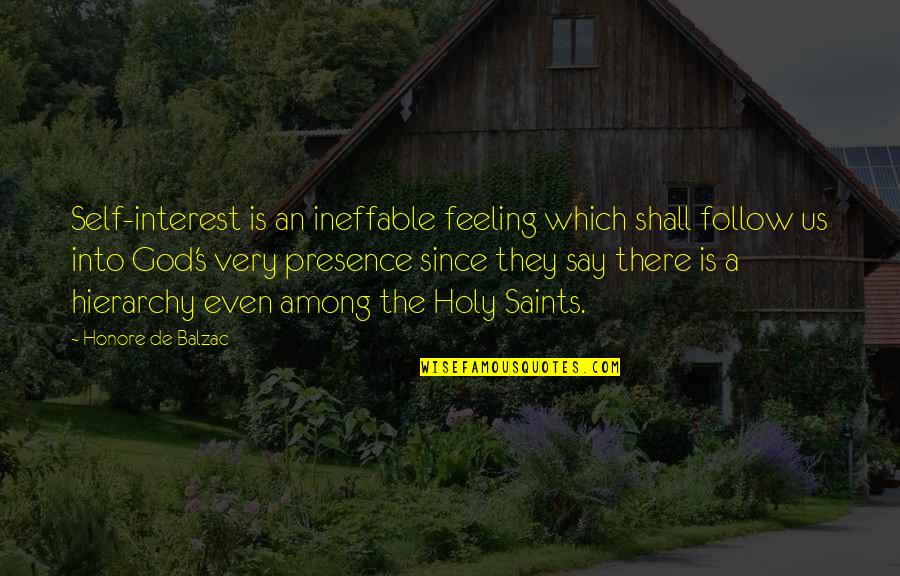 Giegerich Wolfgang Quotes By Honore De Balzac: Self-interest is an ineffable feeling which shall follow