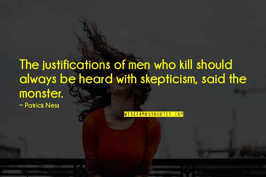 Giovino Rossi Quotes By Patrick Ness: The justifications of men who kill should always