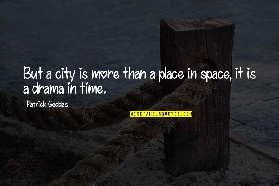 Gitane Bicycle Quotes By Patrick Geddes: But a city is more than a place