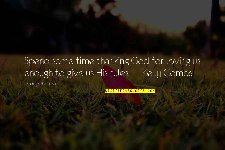 Give God Some Of Your Time Quotes By Gary Chapman: Spend some time thanking God for loving us