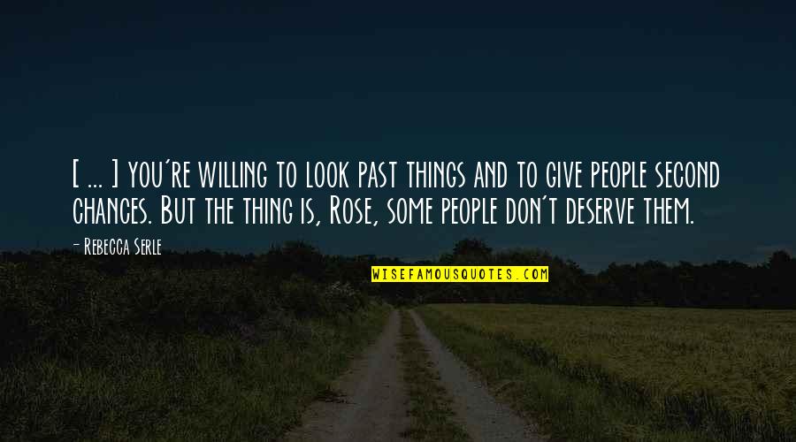 Give Options Quotes By Rebecca Serle: [ ... ] you're willing to look past