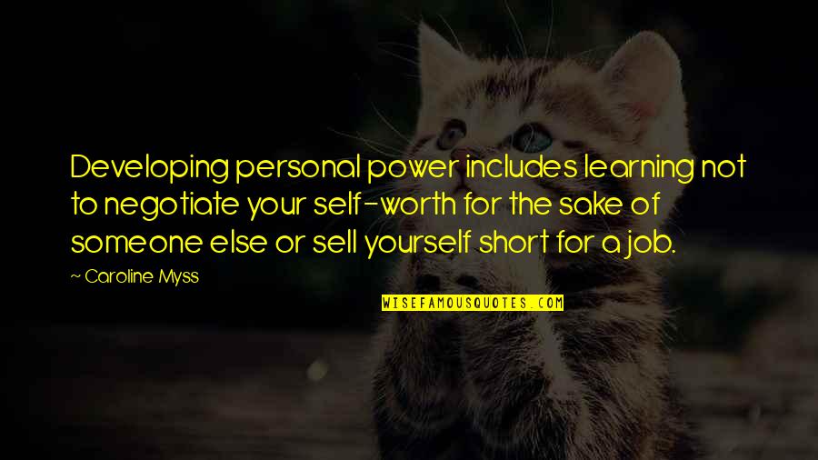 Give Up Hope Quote Quotes By Caroline Myss: Developing personal power includes learning not to negotiate