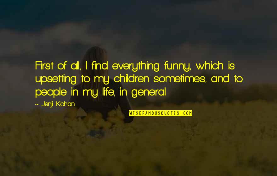 Giving Chance To Others Quotes By Jenji Kohan: First of all, I find everything funny, which