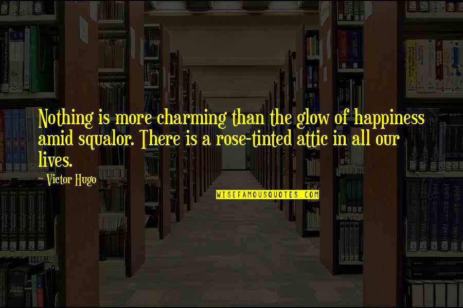 Giving Others The Benefit Of The Doubt Quotes By Victor Hugo: Nothing is more charming than the glow of