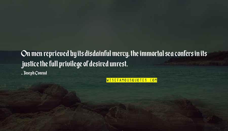 Gleybert Gomes Quotes By Joseph Conrad: On men reprieved by its disdainful mercy, the