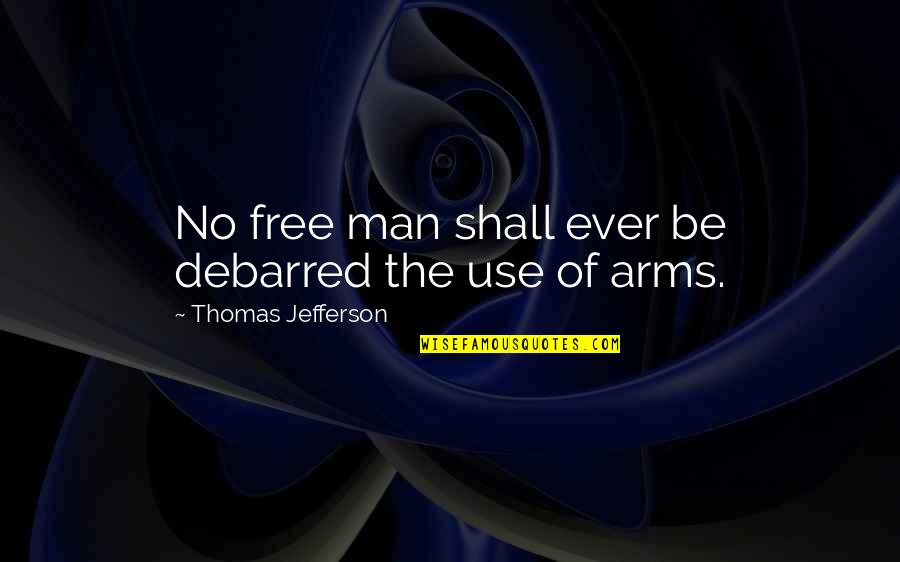 Glogster Student Quotes By Thomas Jefferson: No free man shall ever be debarred the