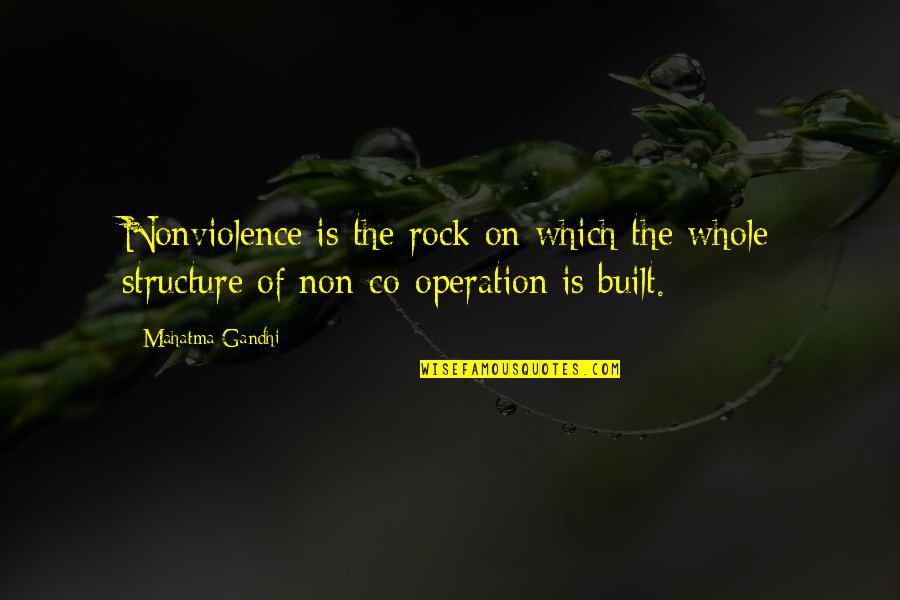 Glycolysis Reaction Quotes By Mahatma Gandhi: Nonviolence is the rock on which the whole