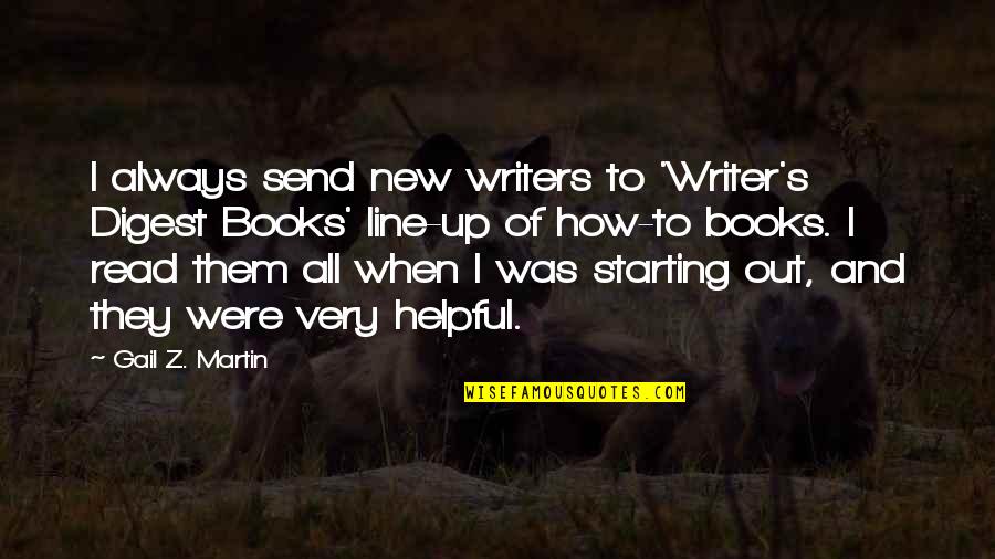 Glykeria Youtube Quotes By Gail Z. Martin: I always send new writers to 'Writer's Digest