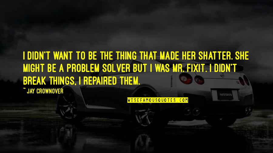 Go Compare Car Insurance Quotes By Jay Crownover: I didn't want to be the thing that