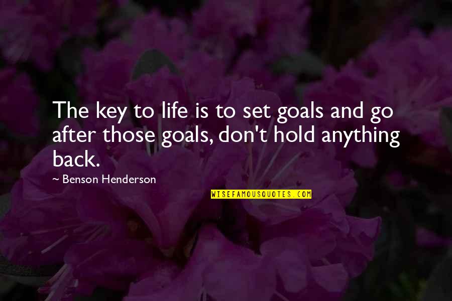 Goals And Life Quotes By Benson Henderson: The key to life is to set goals