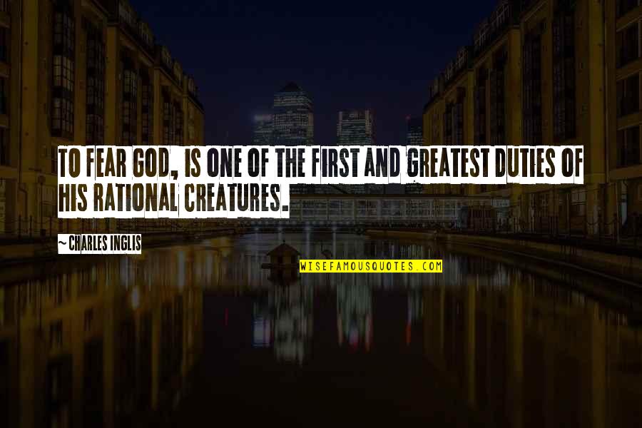 God And Fear Quotes By Charles Inglis: TO fear God, is one of the first