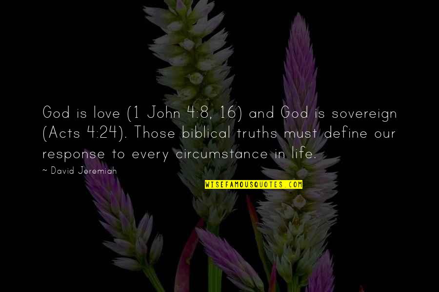 God And Love Life Quotes By David Jeremiah: God is love (1 John 4:8, 16) and