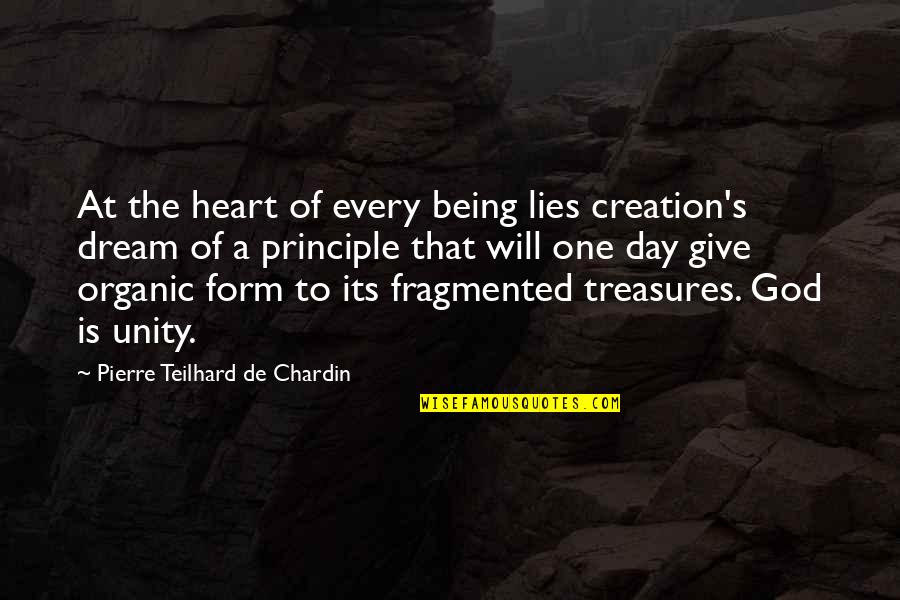 God In Every Heart Quotes By Pierre Teilhard De Chardin: At the heart of every being lies creation's