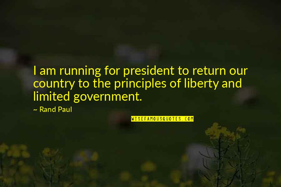 God Is Listening Quote Quotes By Rand Paul: I am running for president to return our