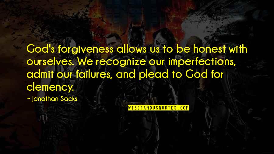 God's Forgiveness Quotes By Jonathan Sacks: God's forgiveness allows us to be honest with