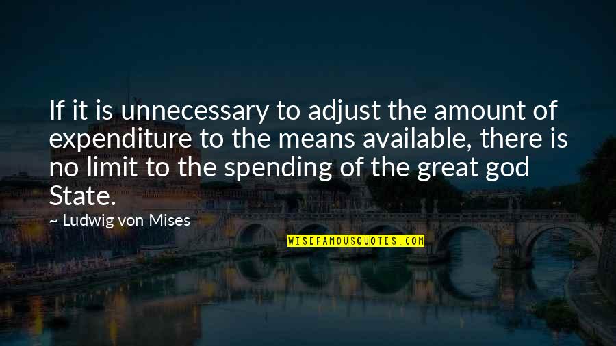 Gogan Painter Quotes By Ludwig Von Mises: If it is unnecessary to adjust the amount