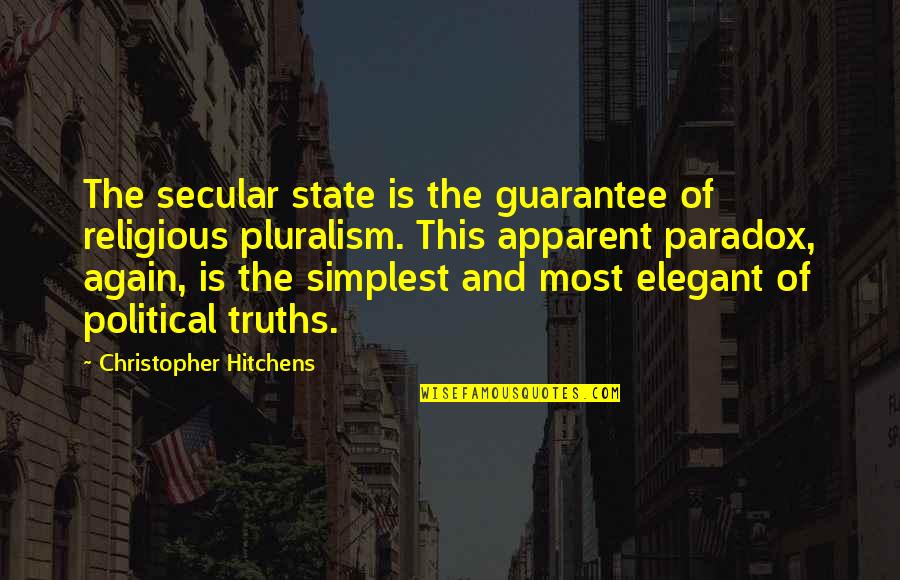 Gold And Diamonds Quotes By Christopher Hitchens: The secular state is the guarantee of religious