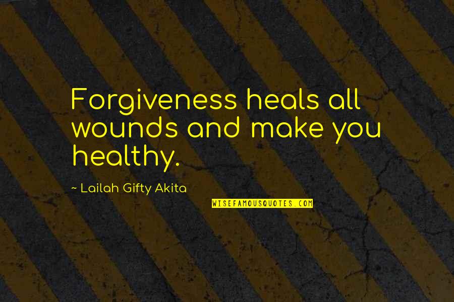 Golden Trio Harry Potter Quotes By Lailah Gifty Akita: Forgiveness heals all wounds and make you healthy.