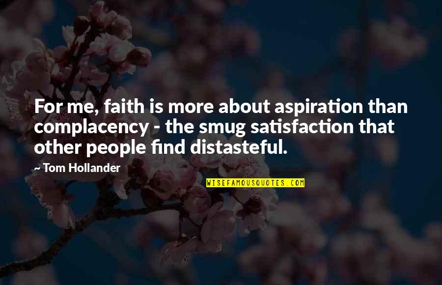 Goldfuss Southington Quotes By Tom Hollander: For me, faith is more about aspiration than